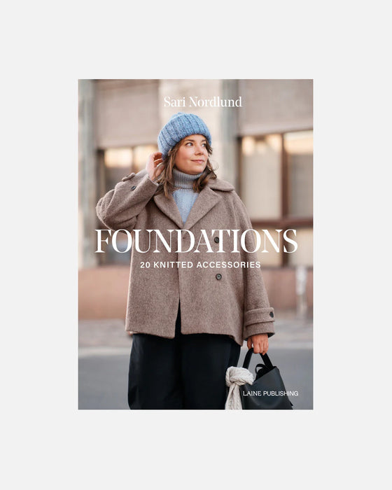 Foundations: 20 Knitted Accessories by Sari Nordlund